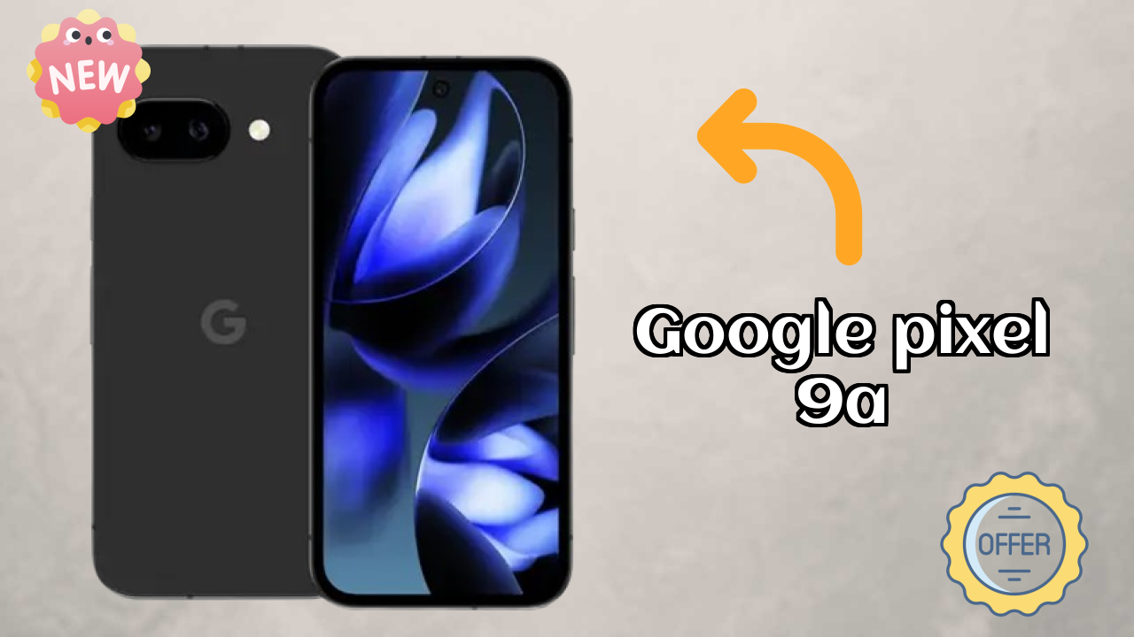 Google Pixel 9A at ₹43,789 - Everything About It