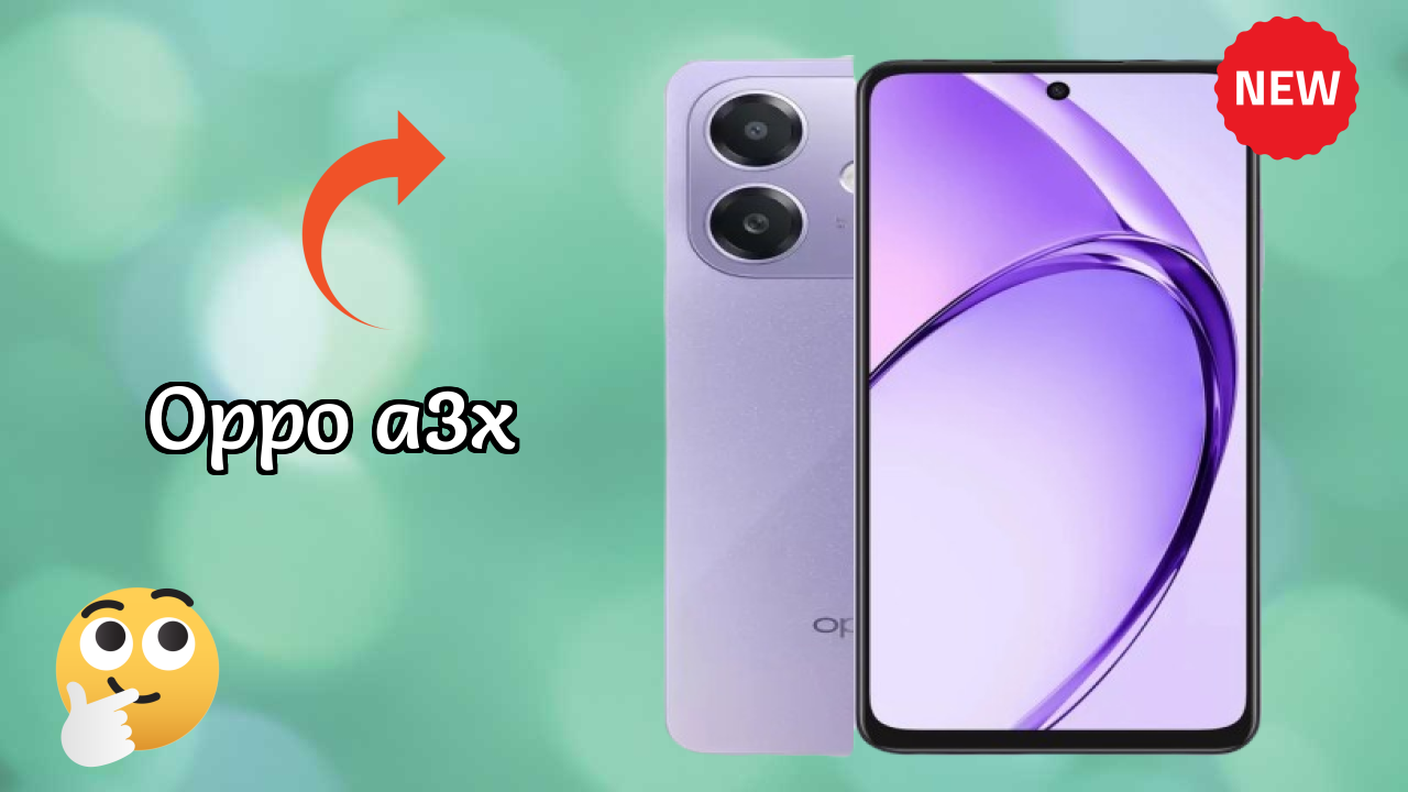 OPPO A3X 2026 Full Specification Comparison
