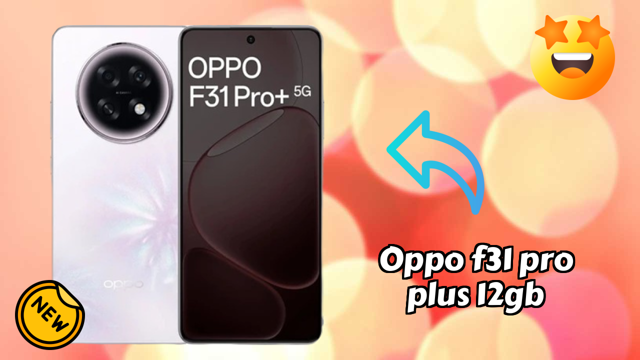 OPPO F31 Pro Plus 12GB RAM Analysis: 12 GB RAM Sufficient for Apps?