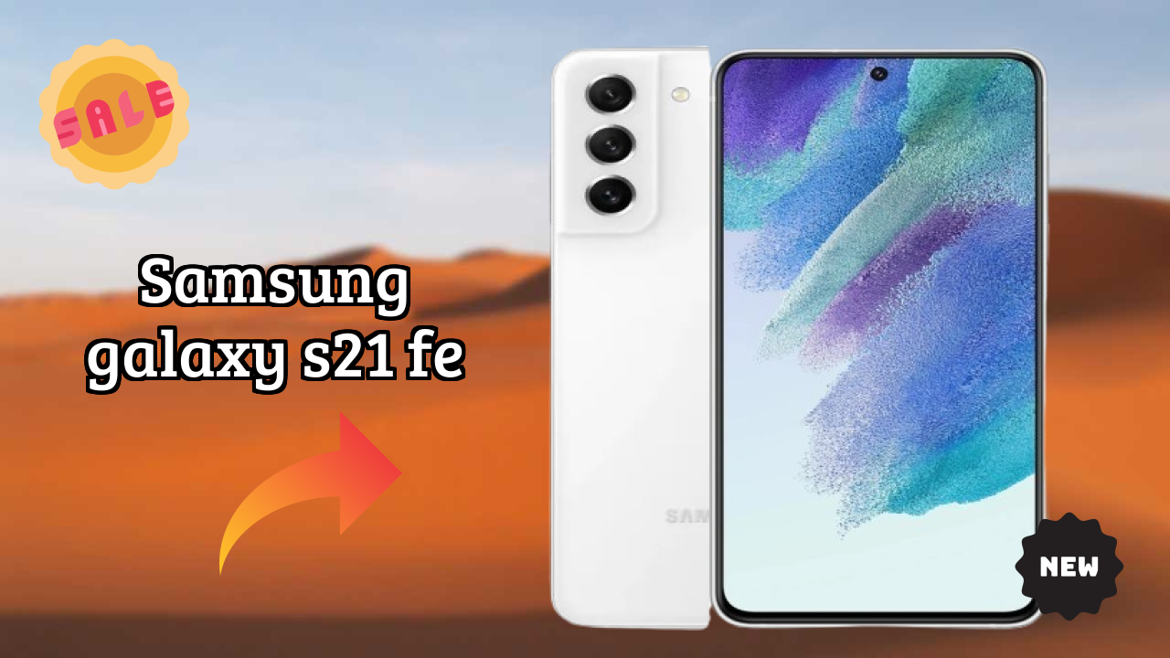 Samsung Galaxy S21 FE Display Review: Dynamic AMOLED 2x Screen Size