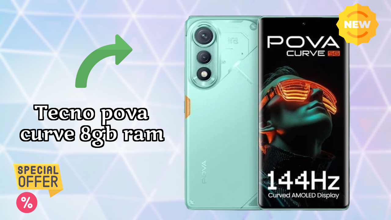 Tecno Pova Curve 8GB RAM at ₹16,999 - Best Features & Specifications